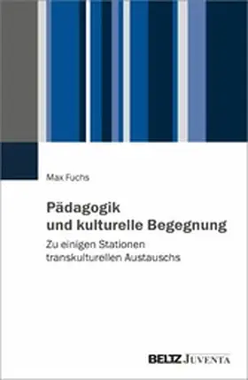 Fuchs |  Pädagogik und kulturelle Begegnung | eBook | Sack Fachmedien