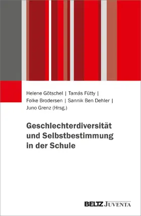 Fütty / Dehler / Grenz |  Geschlechterdiversität und Selbstbestimmung in der Schule | Buch |  Sack Fachmedien