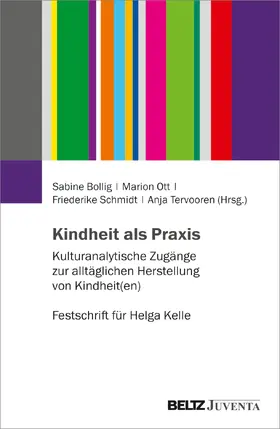 Bollig / Ott / Schmidt | Kindheit als Praxis | Buch | 978-3-7799-9428-2 | www.sack.de
