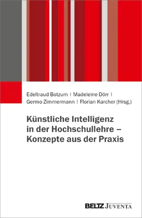 Botzum / Dörr / Zimmermann |  Praxisbuch Künstliche Intelligenz in der Hochschullehre | Buch |  Sack Fachmedien