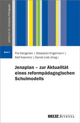Diergarten / Engelmann / Koerrenz |  Jenaplan – zur Aktualität eines reformpädagogischen Schulmodells | Buch |  Sack Fachmedien