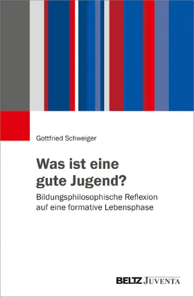 Schweiger |  Was ist eine gute Jugend? | Buch |  Sack Fachmedien