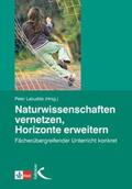 Labudde |  Naturwissenschaften vernetzen, Horizonte erweitern | Buch |  Sack Fachmedien