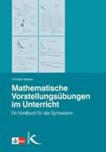 Weber |  Mathematische Vorstellungsübungen im Unterricht | Buch |  Sack Fachmedien
