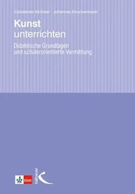 Kirchner / Kirschenmann |  Kunst unterrichten | Buch |  Sack Fachmedien