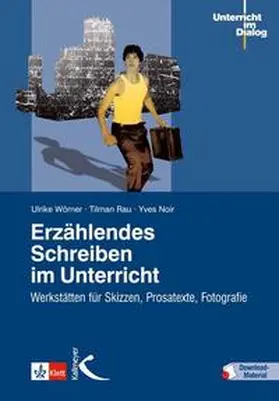 Wörner / Noir / Rau |  Erzählendes Schreiben im Unterricht | Buch |  Sack Fachmedien
