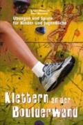 Neumann / Kittsteiner |  Klettern an der Boulderwand | Buch |  Sack Fachmedien