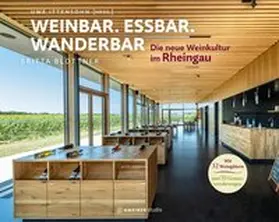 Blottner / Ittensohn |  Weinbar. Essbar. Wanderbar: Rheingau | Buch |  Sack Fachmedien