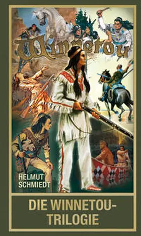 Schmiedt |  Die Winnetou-Trilogie | Buch |  Sack Fachmedien