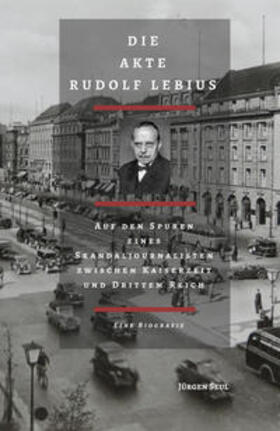 Seul | Seul, J: Akte Rudolf Lebius | Buch | 978-3-7802-0565-0 | sack.de