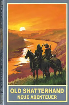 Arndt / Krischel / Ebel |  Old Shatterhand - Neue Abenteuer | Buch |  Sack Fachmedien