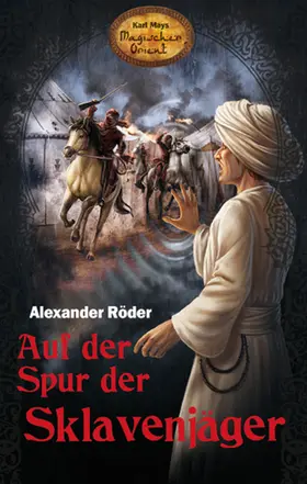 Röder / Blanc / Schmid |  Auf der Spur der Sklavenjäger | eBook | Sack Fachmedien