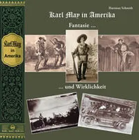 Schmidt |  Karl May in Amerika. Fantasie und Wirklichkeit | Buch |  Sack Fachmedien