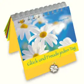 Erath |  Glück und Freude jeden Tag | Buch |  Sack Fachmedien