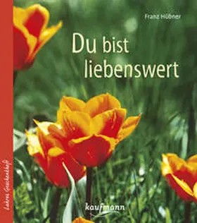 Hübner |  Du bist liebenswert | Buch |  Sack Fachmedien
