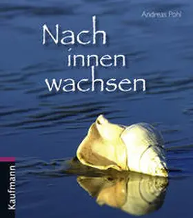 Pohl |  Nach innen wachsen | Buch |  Sack Fachmedien