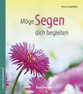 Stadtfeld |  Möge Segen dich begleiten | Buch |  Sack Fachmedien