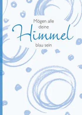 Fritsch |  Mögen alle deine Himmel blau sein | Buch |  Sack Fachmedien