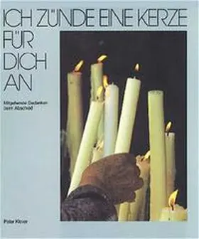 Klever |  Ich zünde eine Kerze für dich an | Buch |  Sack Fachmedien