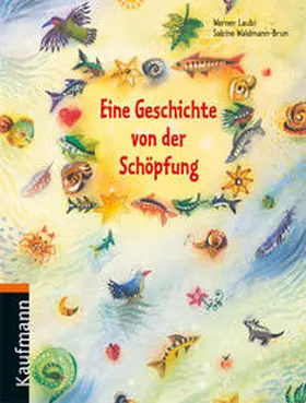 Laubi |  Eine Geschichte von der Schöpfung | Buch |  Sack Fachmedien