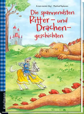 Lückel |  Die spannendsten Ritter- und Drachengeschichten | Buch |  Sack Fachmedien