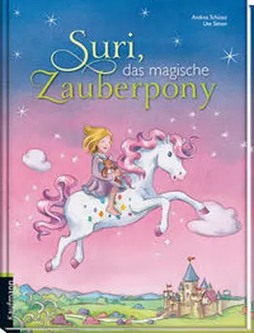 Schütze |  Suri, das magische Zauberpony | Buch |  Sack Fachmedien