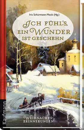 Schürmann-Mock |  Ich fühl's, ein Wunder ist geschehn | Buch |  Sack Fachmedien