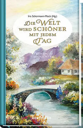 Schürmann-Mock |  Die Welt wird schöner mit jedem Tag | Buch |  Sack Fachmedien