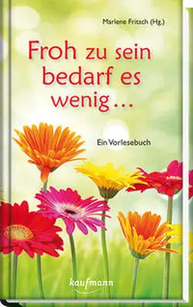 Fritsch |  Froh zu sein bedarf es wenig … | Buch |  Sack Fachmedien