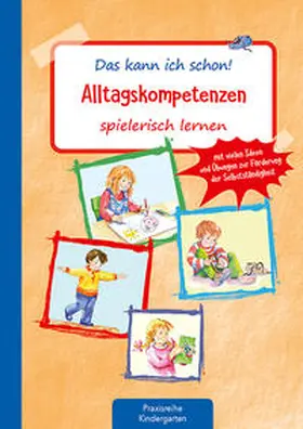 Klein |  Das kann ich schon! Alltagskompetenzen spielerisch lernen | Buch |  Sack Fachmedien