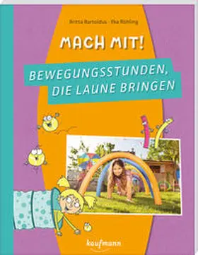 Bartoldus |  Mach mit! Bewegungsstunden, die Laune bringen | Buch |  Sack Fachmedien