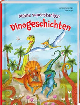 Lamping | Meine superstarken Dinogeschichten | Buch | 978-3-7806-6445-7 | sack.de