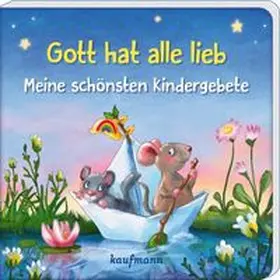 Hofmeyer | Gott hat alle lieb - Meine schönsten Kindergebete | Buch | 978-3-7806-6454-9 | www.sack.de