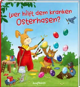 Lückel | Wer hilft dem kranken Osterhasen? | Buch | 978-3-7806-6520-1 | www.sack.de
