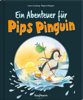 Lamping |  Ein Abenteuer für Pips Pinguin | Buch |  Sack Fachmedien