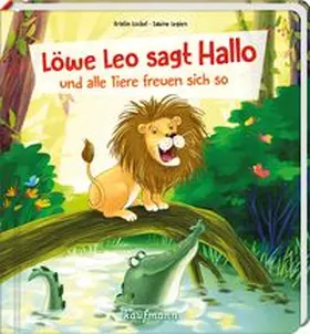 Lückel |  Löwe Leo sagt Hallo und alle Tiere freuen sich so | Buch |  Sack Fachmedien
