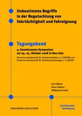 Schubert / Mattern / Miltner |  Unbestimmte Begriffe in der Begutachtung von Fahrtüchtigkeit und Fahreignung | Buch |  Sack Fachmedien