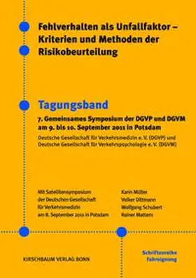 Müller / Dittmann / Schubert |  Fehlverhalten als Unfallfaktor - Kriterien und Methoden der Risikobeurteilung | Buch |  Sack Fachmedien