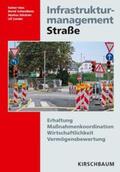 Hess / Schweibenz / Stöckner |  Infrastrukturmanagement Straße | Buch |  Sack Fachmedien
