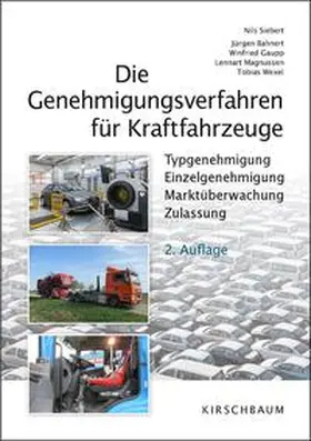 Siebert / Bahnert / Gaupp |  Die Genehmigungsverfahren für Kraftfahrzeuge | Buch |  Sack Fachmedien