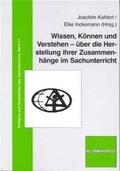 Kahlert / Inckemann |  Wissen, Können und Verstehen - über die Herstellung ihrer Zusammenhänge im Sachunterricht | Buch |  Sack Fachmedien