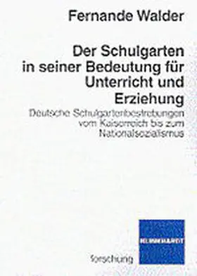 Walder |  Der Schulgarten in seiner Bedeutung für Unterricht und Erziehung | Buch |  Sack Fachmedien