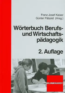 Kaiser / Pätzold |  Wörterbuch Berufs- und Wirtschaftspädagogik | Buch |  Sack Fachmedien
