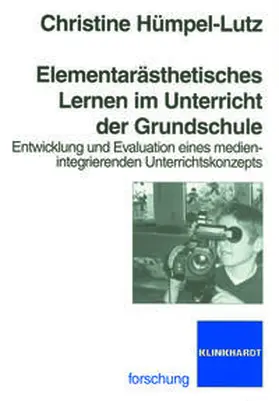 Hümpel-Lutz |  Elementarästhetisches Lernen im Unterricht der Grundschule | Buch |  Sack Fachmedien
