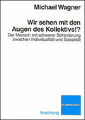 Wagner |  Wir sehen mit den Augen des Kollektivs!? | Buch |  Sack Fachmedien