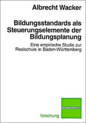 Wacker |  Bildungsstandards als Steuerungsinstrumente der Bildungsplanung | Buch |  Sack Fachmedien