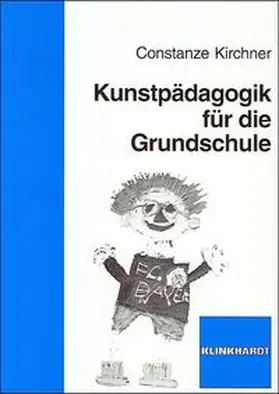 Kirchner |  Kunstpädagogik für die Grundschule | Buch |  Sack Fachmedien