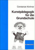 Kirchner |  Kunstpädagogik für die Grundschule | Buch |  Sack Fachmedien