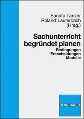 Tänzer / Lauterbach |  Sachunterricht begründet planen | Buch |  Sack Fachmedien