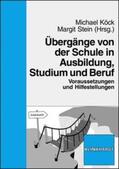 Köck / Stein |  Übergänge von der Schule in Ausbildung, Studium und Beruf | Buch |  Sack Fachmedien